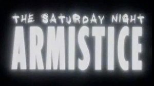 It's The Saturday Night Armistice